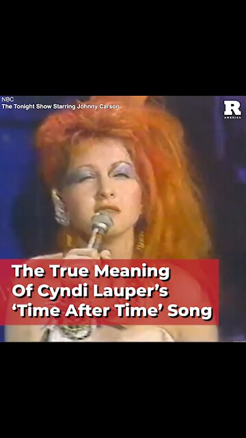 The True Meaning Of Cyndi Lauper’s ‘Time After Time’ Song