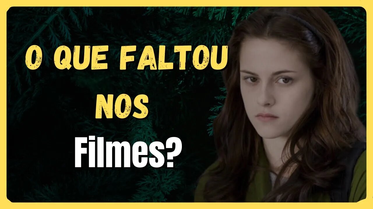 Crepúsculo: 0 que faltou nos filmes?