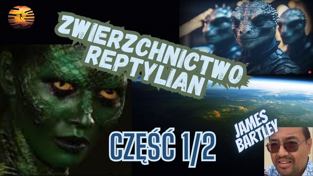 Zwierzchnictwo Reptylian – James Bartley cz. 1/2