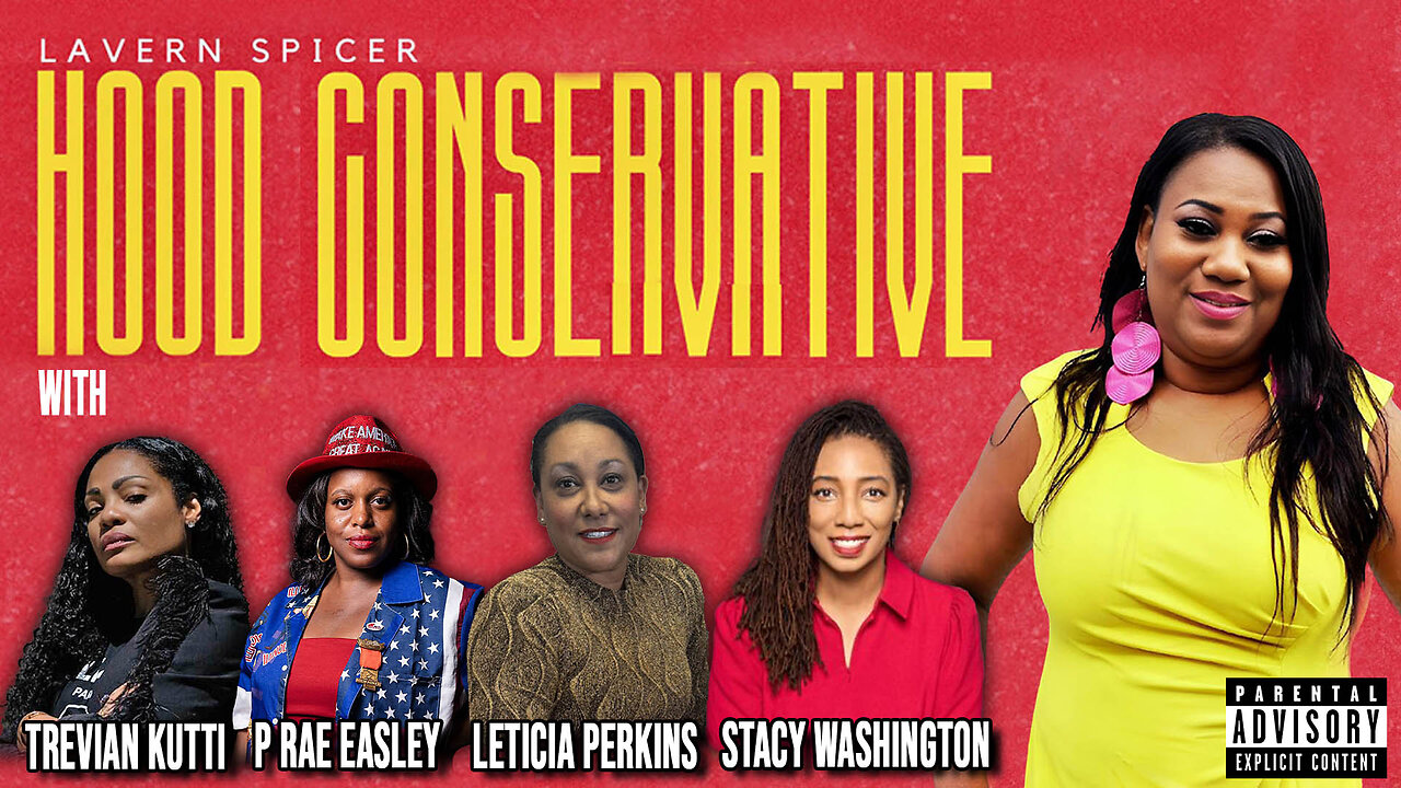 HOOD CONSERVATIVE EP 8 feat Leticia Perkins, Trevian Kutti, P Rae Easley and Stacy Washington