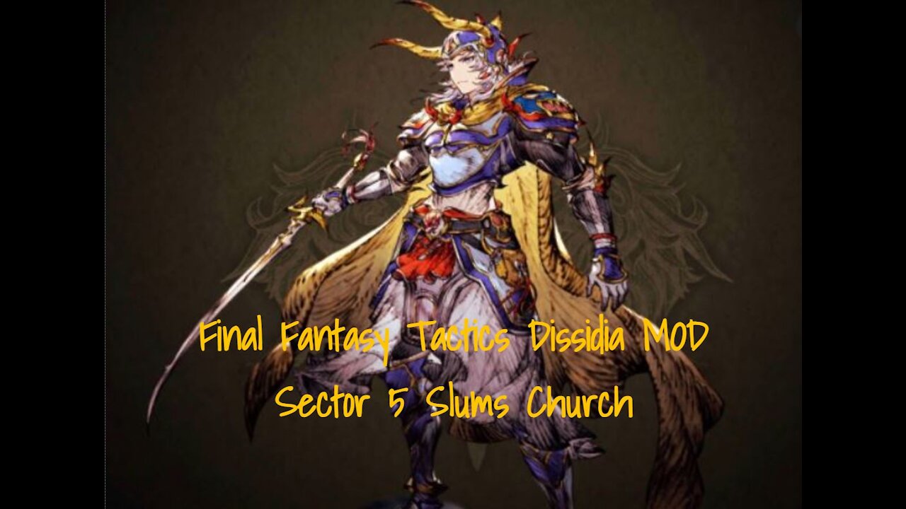 Final Fantasy Tactics Dissidia MOD - Sector 5 Slums Church Battle