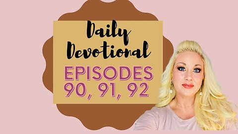 Daily devotional episode 90, 91, & 92. Blessed Beyond Measure