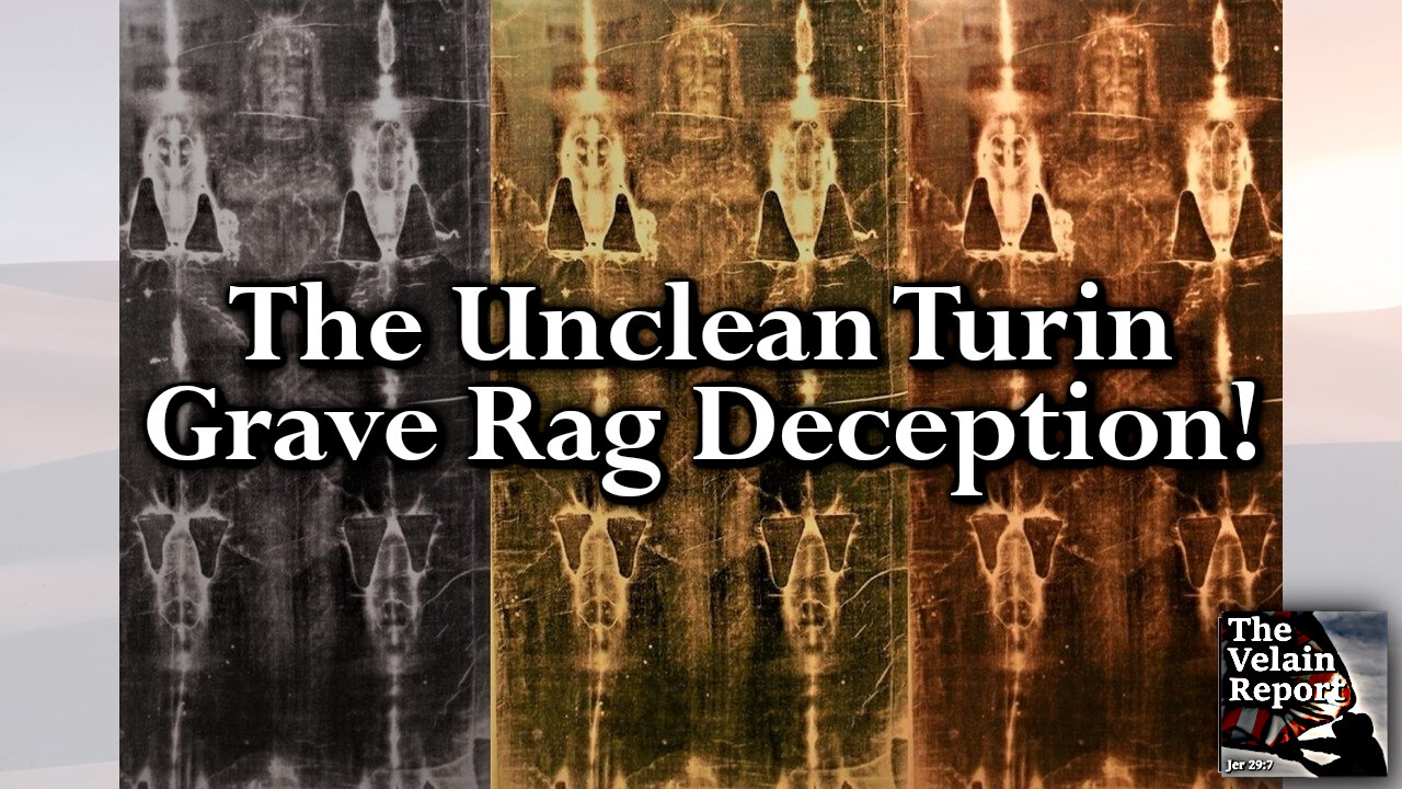 The Unclean Turin Grave Rag Deception!