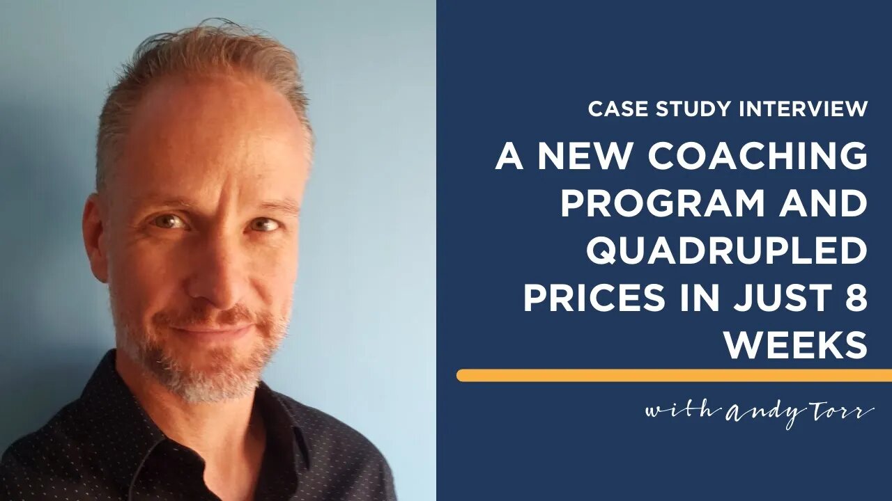 A New Coaching Program and Quadrupled Prices in Just 8 Weeks | Case Studies