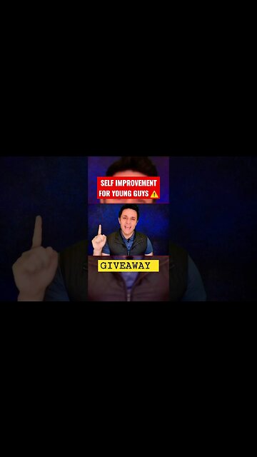 Self Improvement for Young Guys ⚠️ GIVEAWAY 👉