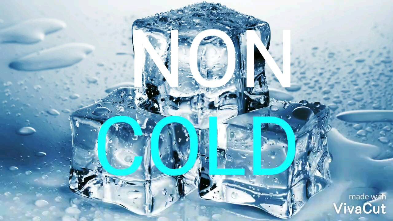 NON COLD
