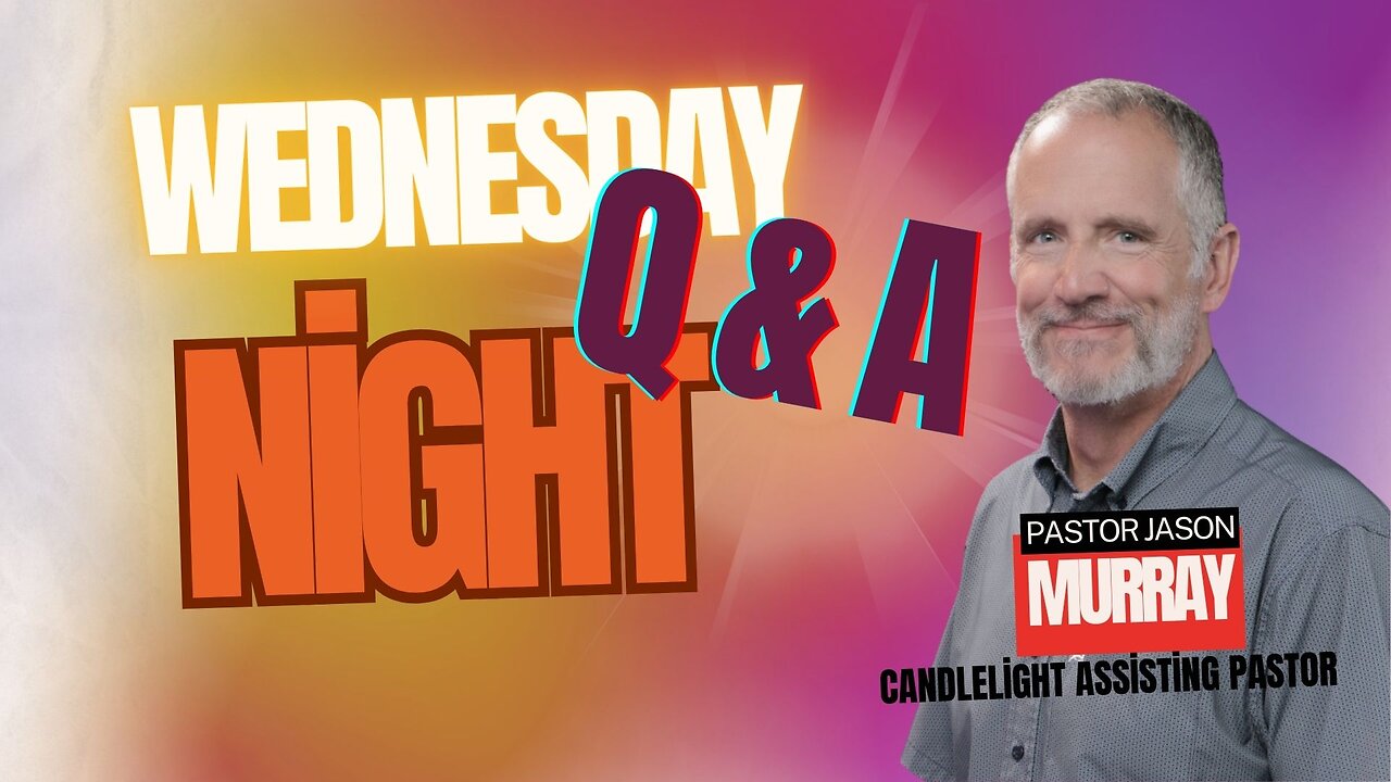 Wednesday Night Q&A | Pastor Jason Murray | 08/21/24 LIVE