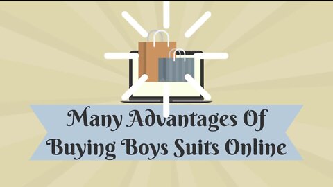 Many Advantages Of Buying Boys Suits Online