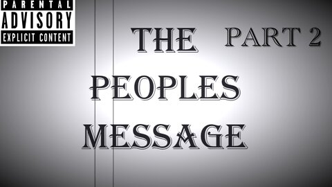 The Peoples Message Part 2