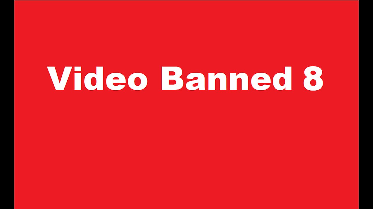 Video Banned 8