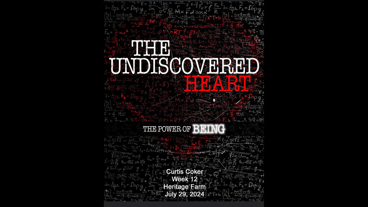 Undiscovered Heart, Week 12, Curtis Coker, Heritage Farm, July 29, 2024