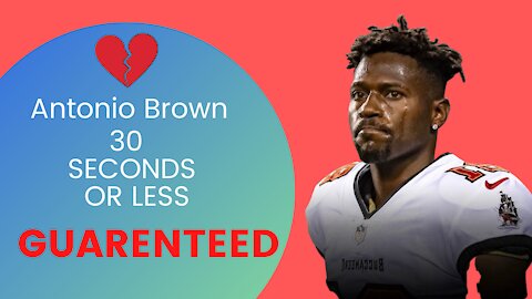 Antonio Brown 30 Seconds Or Less, GUARENTEED!