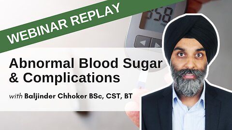 Abnormal Blood Sugar Levels & Associated Complications | Webinar Apr 21, 2021