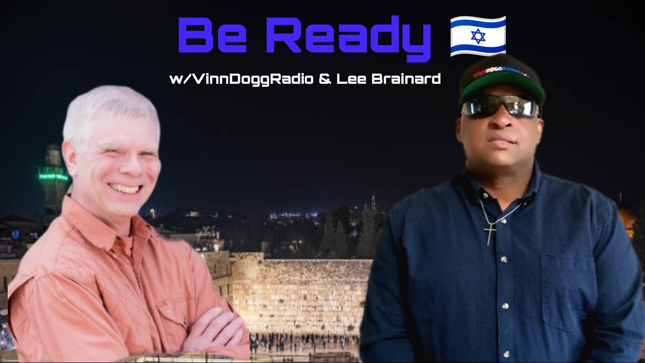 Be Ready w/VinnDoggRadio & Lee Brainard