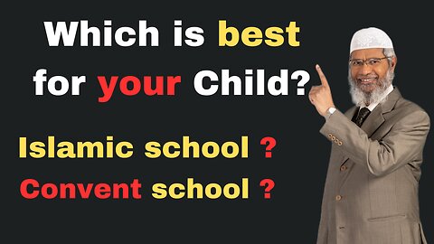 islamic school vs convent school | islamic school | school | think school | dr Zakir naik English