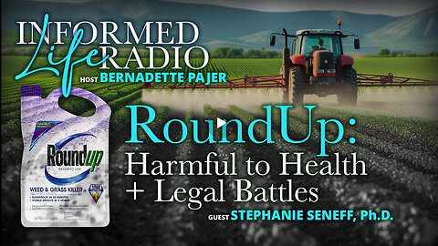 RoundUp: Harmful to Health + Legal Battles