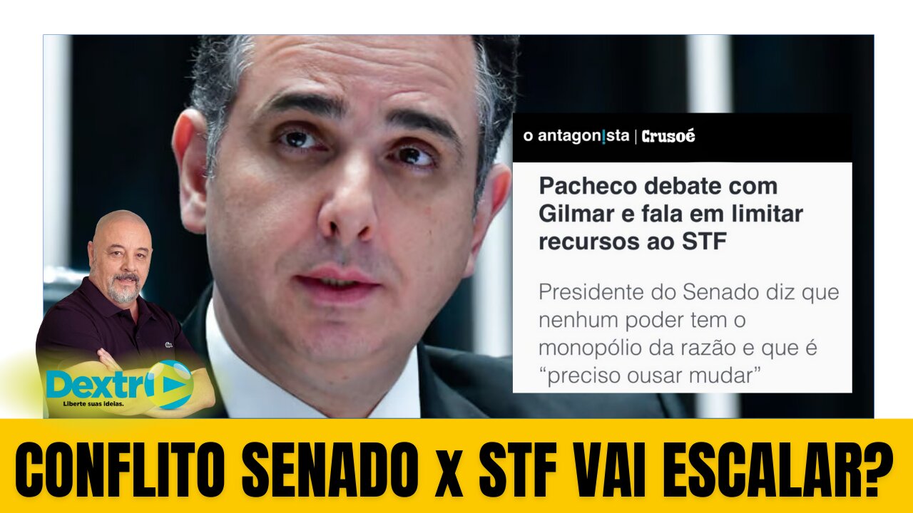 CONFLITO SENADO x STF VAI ESCALAR?