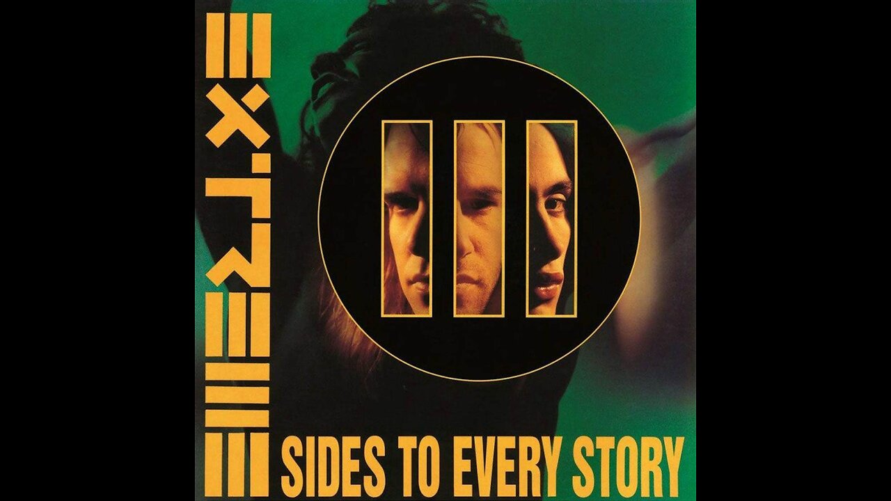 Extreme - III Sides To Every Story