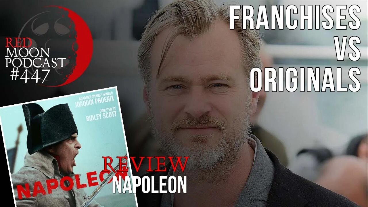 Franchises vs. Originals | Napoleon Review | RMPodcast Episode 447