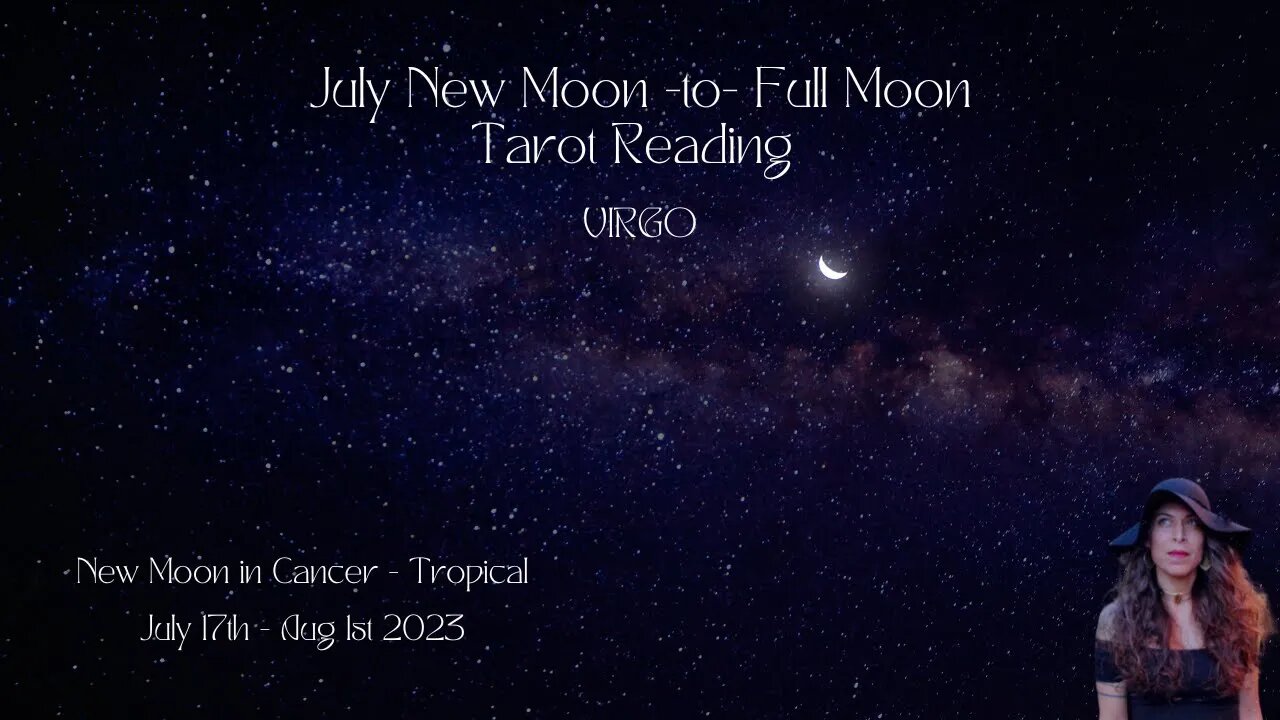 VIRGO | NEW Moon to Full Moon | July 17 - Aug 1 | Bi-weekly Tarot Reading |Sun/Rising Sign