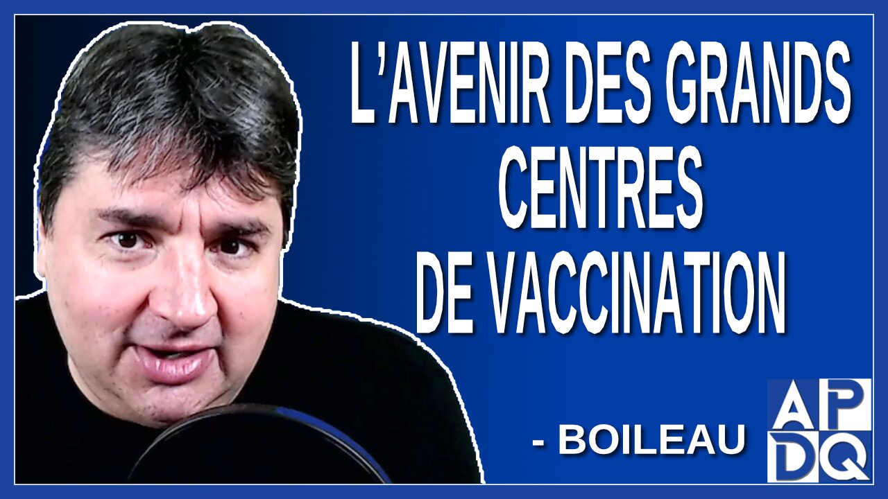 L’avenir des grands centres de vaccination