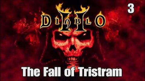 Diablo 2- The Fall of Tristram