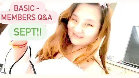 BASiC MEMBERS Q&A SEPTEMBER 10 min -- FRANSISCA SIM