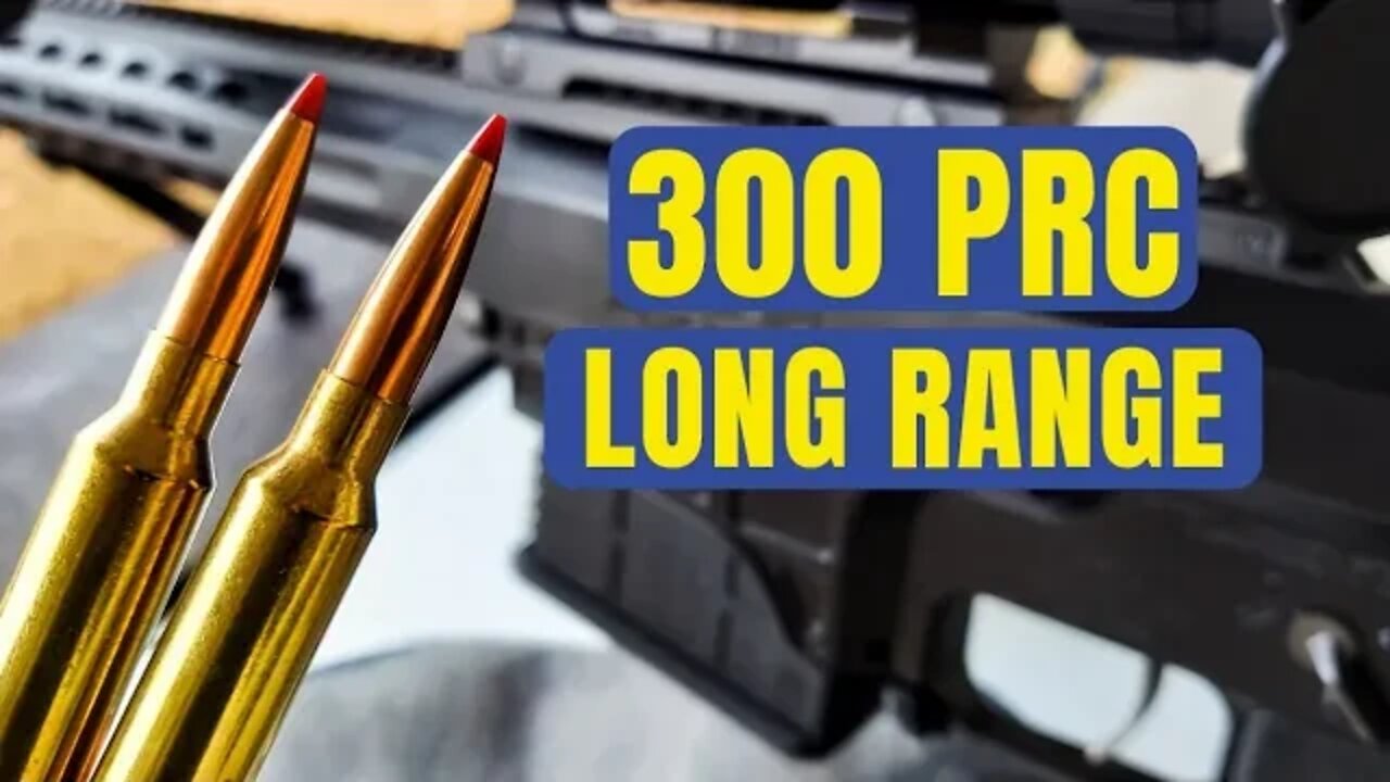 300 PRC - Long Range WAY TOO EASY...