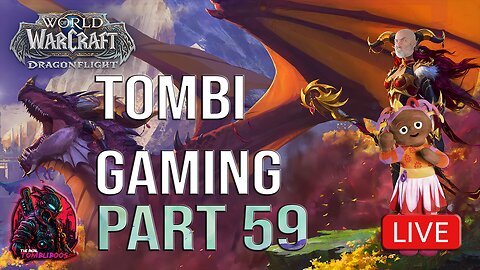 🧙‍♂️Tombi's Desktop Friendly Gaming | World Of Warcraft | Grinding Dungeons!! #FYF🧙‍♂️