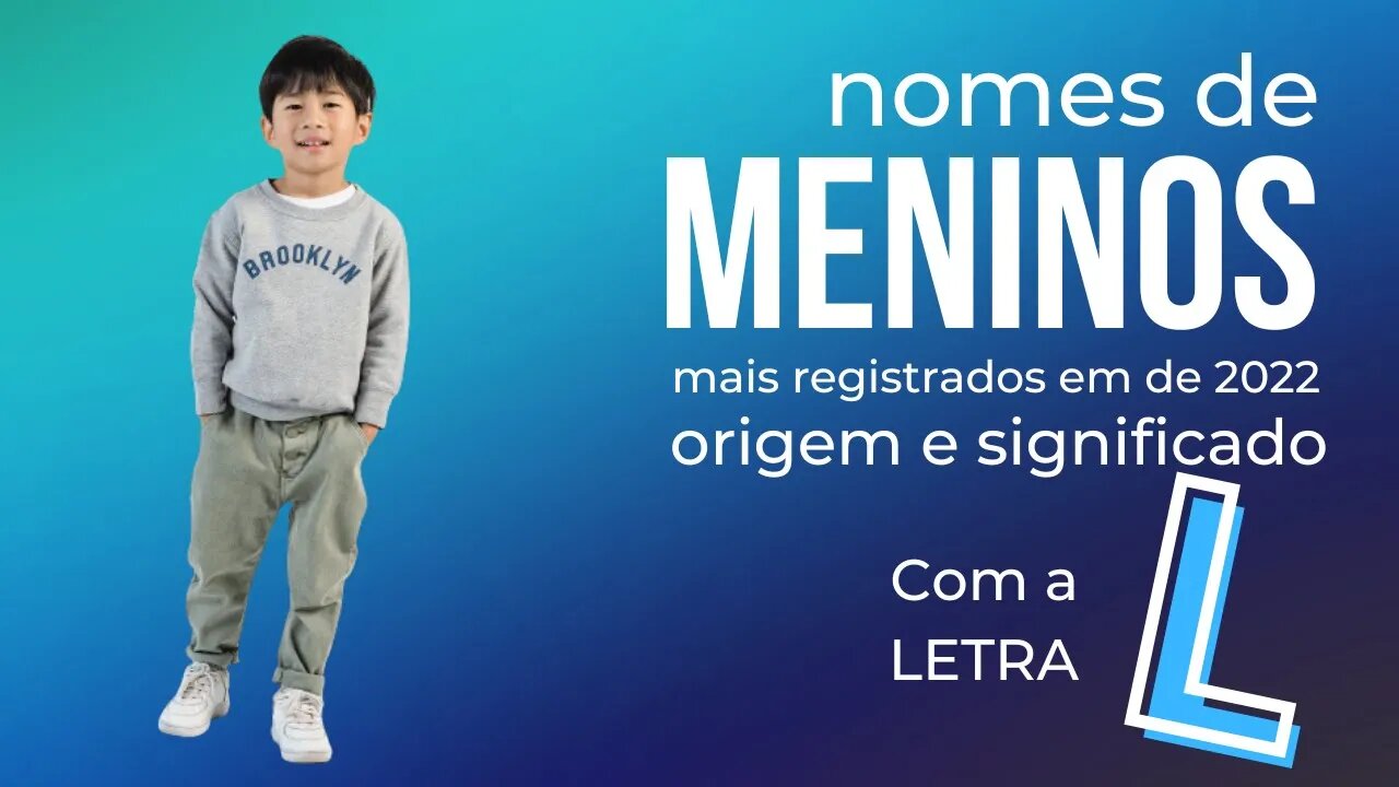 Nomes masculinos com a letra l origem e significado