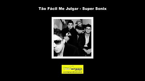 Tão Fácil Me Julgar - Super Sonix