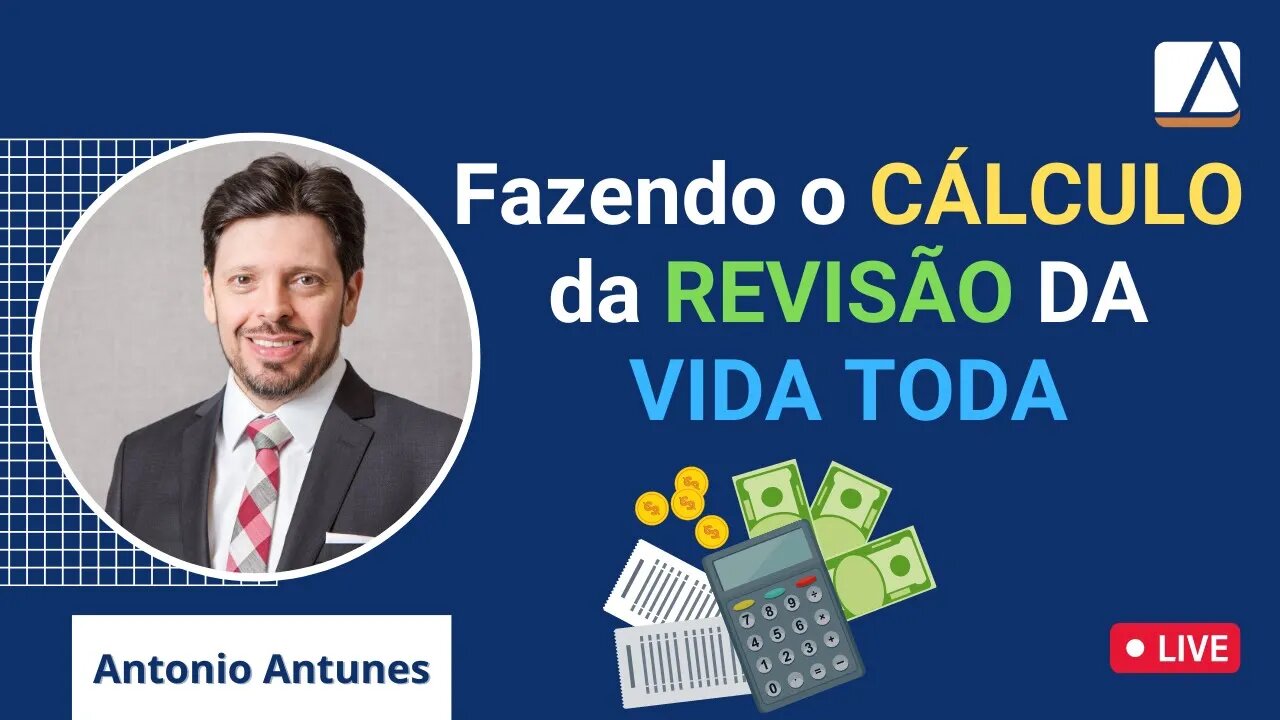 Como Fazer os Cálculos da Revisão da Vida Toda (Inteira) da Aposentadoria