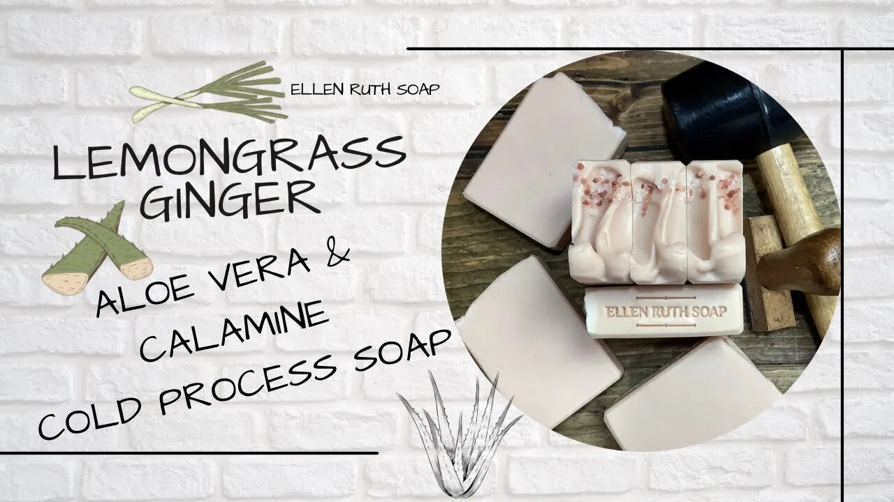 Making LEMONGRASS & GINGER Soothing CALAMINE Aloe Vera Cold Process Soap | Ellen Ruth Soap