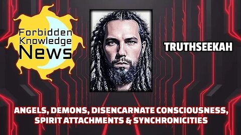 Angels, Demons, Disencarnate Consciousness, Spirit Attachments & Synchronicities | TruthSeekah