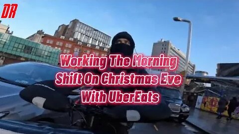 Working The Morning Shift For UberEats On Christmas Eve S2E31