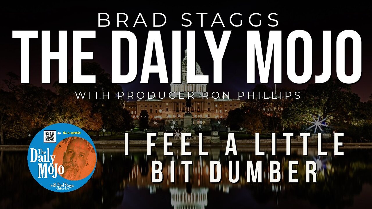 I Feel A Little Bit Dumber - The Daily Mojo 092823