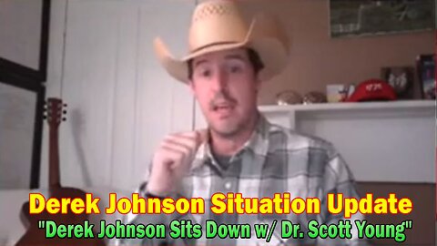 Derek Johnson Situation Update Feb 29: "Derek Johnson Sits Down w/ Dr. Scott Young"