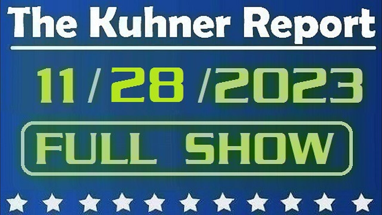 The Kuhner Report 11/28/2023 [FULL SHOW] War against Hamas — Is swapping hostages in exchange for terrorists a good idea, or a mistake?