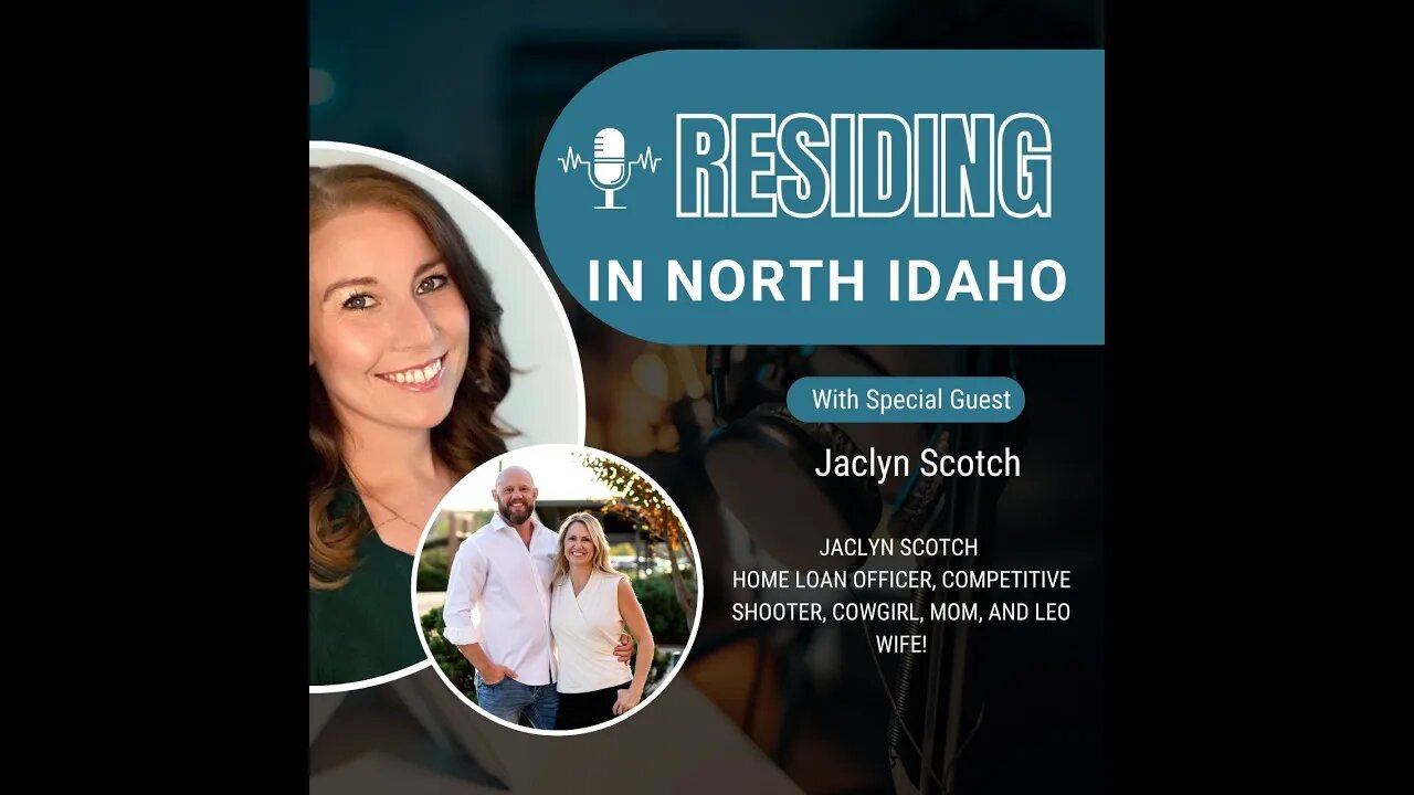 Community, Connection, and Local Lending | Jaclyn Scotch | Residing in North Idaho