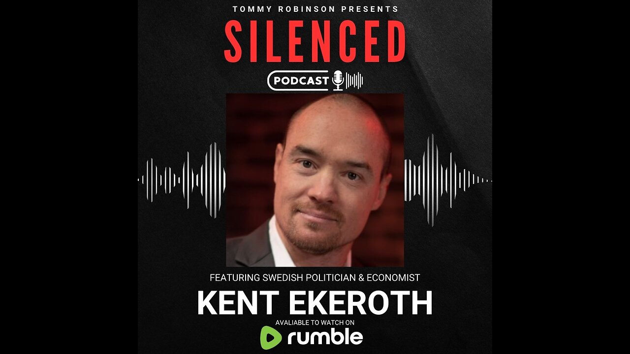 Episode 33 - SILENCED with Tommy Robinson - Kent Ekeroth