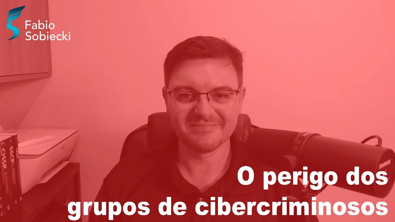 O perigo dos grupos de cibercriminosos