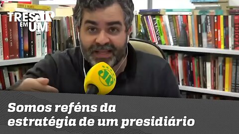 Carlos Andreazza: "Somos reféns da estratégia de um presidiário"