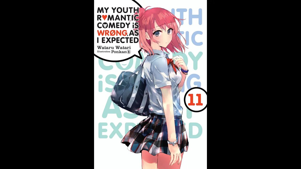 My Youth Romantic Comedy Is Wrong, As I Expected, Vol. 11