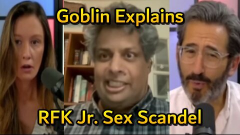 Hard Videos: 01OCT2024 “Goblin Explains RFK Jr. Sex Scandal”