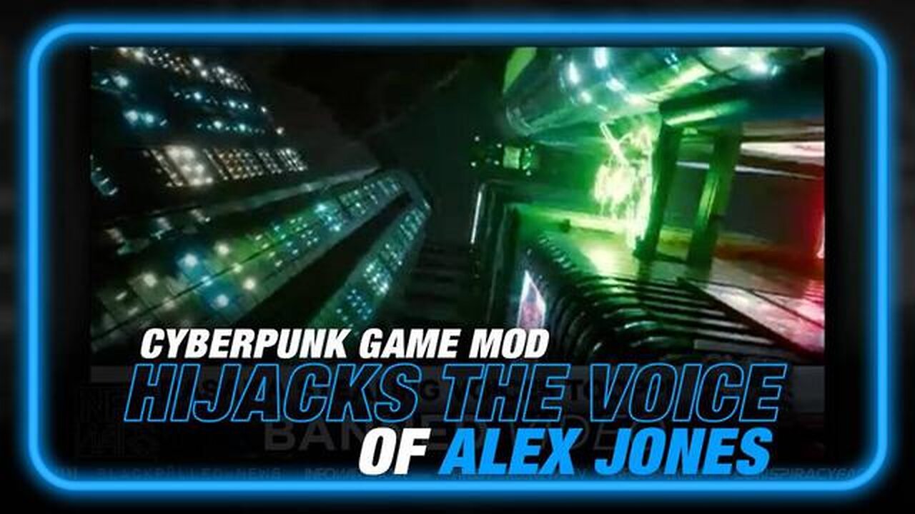 CYBERPUNK GAME MOD HIJACKS THE VOICE OF ALEX JONES