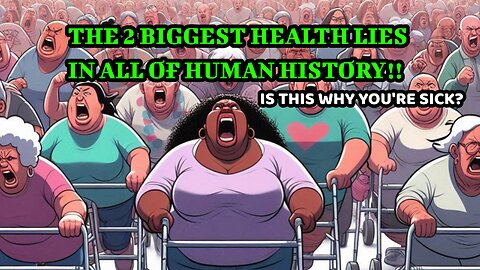 The two biggest health lies in all of human history