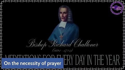 ✠Challoner Meditation: Second Monday in Lent