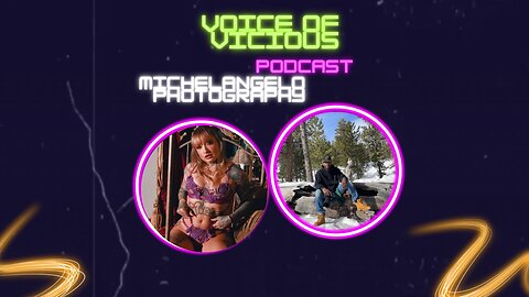 Voice of Vicious Episode 6 with MichelAngelo Photography
