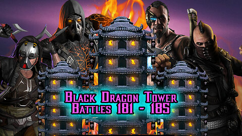 MK Mobile. Black Dragon Tower Battles 181 - 185