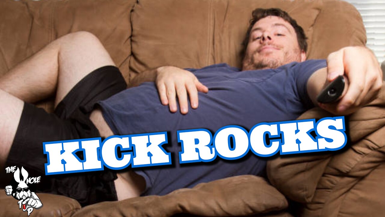 the Whole Tip - Daily KICK ROCKS